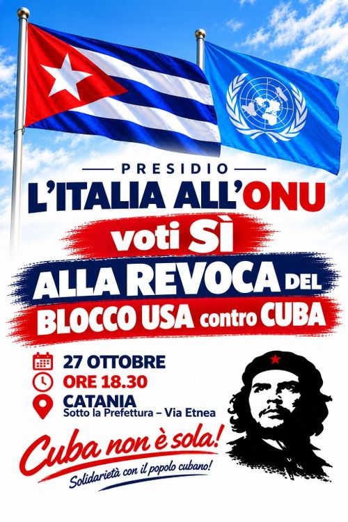Presidio per chiedere che l'Italia all'ONU voti SÌ alla revoca del blocco USA contro CUBA!