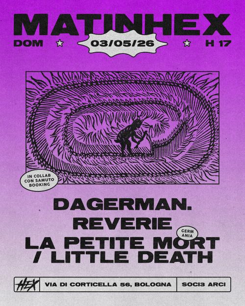 MatinHex | dagerman. • Reverie • La Petite Mort / Little Death (DE)