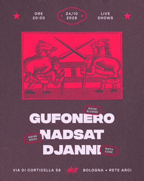 Gufonero • Nadsat • Djanni ★ Live ⚲ Circolo Hex
