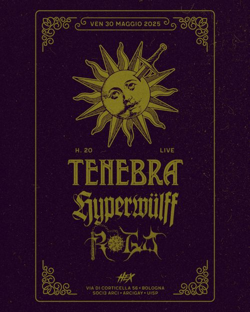 Tenebra • Hyperwulff • Rogo | Live @ Circolo Hex