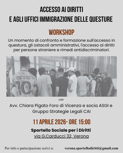 w/Workshop #1: "Accesso ai diritti e agli uffici di immigrazione delle questure" | 