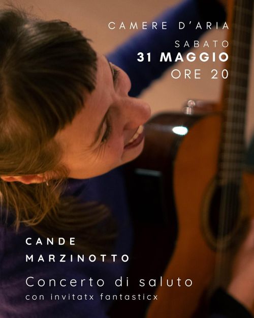 CONCERTO CANDE MARZINOTTO l Concerto rituale di saluto con invitatx fantasticx