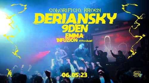 DERIANSKY+9DEN+EMMA live al Colorificio Kroen