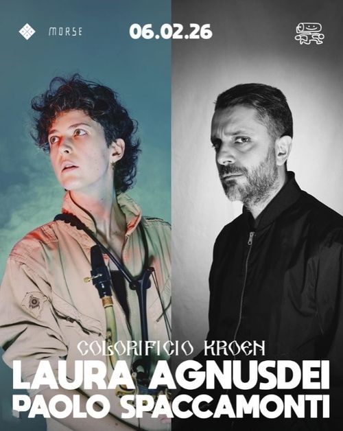 Laura Agnusedei + Paolo Spaccamonti @ Colorificio Kroen 