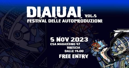 DIAIUAI Vol.5 - Festival delle Autoproduzioni