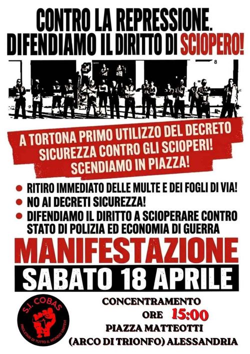 La prima applicazione del “decreto-sicurezza” contro gli scioperi operai. Tutti/e ad Alessandria il 18 aprile!