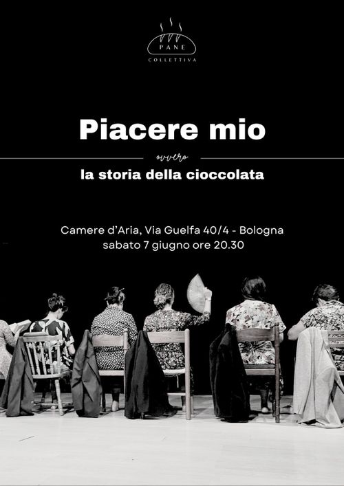 PIACERE MIO, ovvero la storia della cioccolata l Spettacolo teatrale di Collettiva La PANE