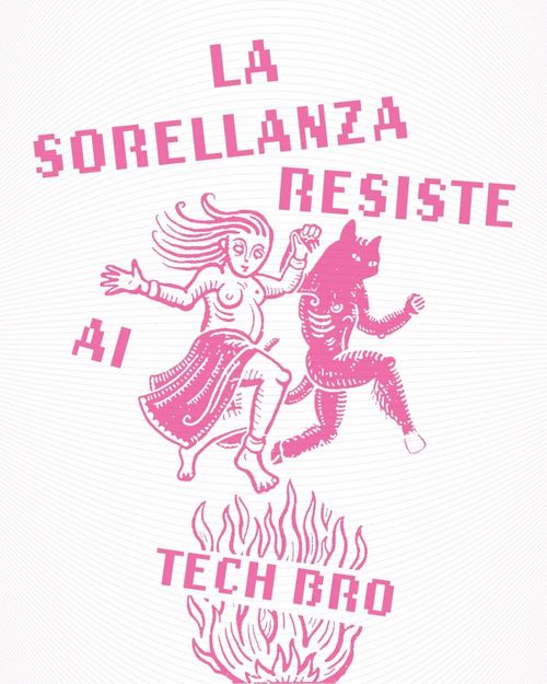  L’algoritmo è politico. La Sorellanza resiste ai Tech Bro