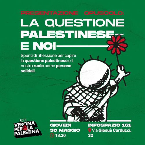 Presentazione opuscolo: "La questione palestinese e noi" w/ Verona per la Palestina w/ exOPG