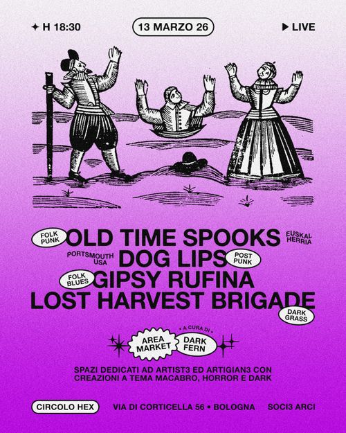 Old Time Spooks (ES) • Dog Lips (US) • Gipsy Rufina • Lost Harvest Brigade ★ Live ⚲ Circolo Hex