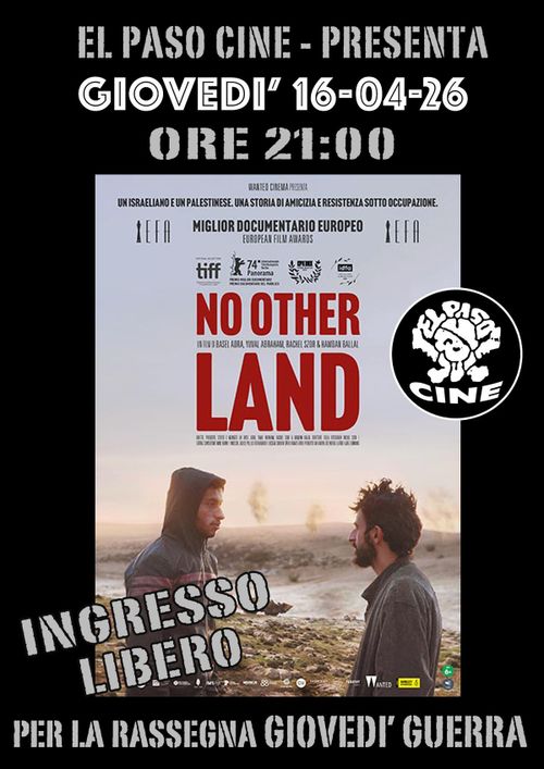 PER LA RASSEGNA GIOVEDÌ GUERRA PROIEZIONE DEL FILM NO OTHER LAND