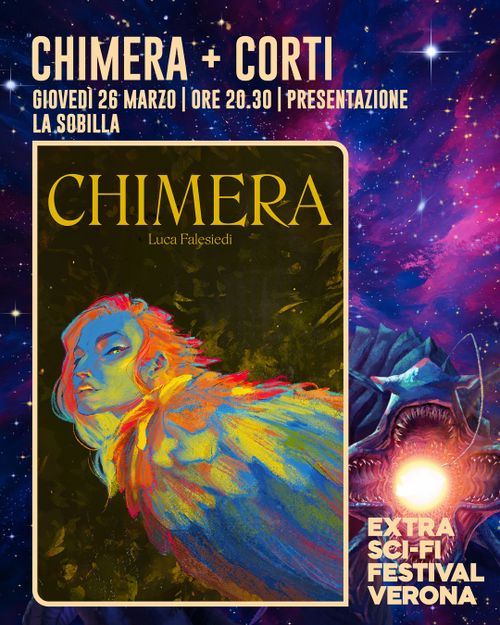 Chimera + Corti - Extra Sci - Fi Festival Verona