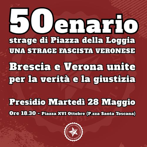 Presidio - 50 anni dalla strage di Piazza della Loggia. Una strage fascista veronese.