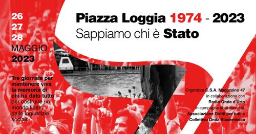 Strage di Piazza Loggia: dal 26 al 28 maggio tre giornate di lotta e memoria @mag47 di Brescia